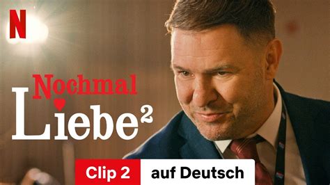 Nochmal Liebe² Clip 2 Trailer auf Deutsch Netflix YouTube