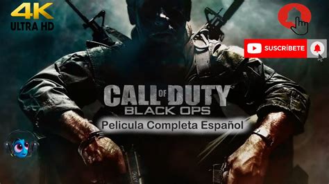 Call Of Duty Black Ops 1 Pelicula Completa Español Modo Campaña Historia Gameplay 4k 60fps 😎