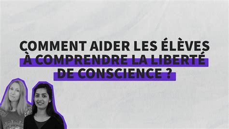 Comprendre La Liberté De Conscience Les Tutos Êtreprof Youtube