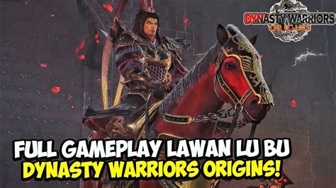 Lu Bu Terkuat Yang Pernah Ada Dynasty Warriors Origins Indonesia