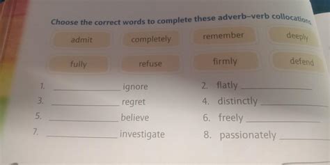 Choose The Correct Words To Complete These Adverb Verb Collocations