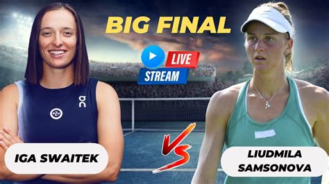 Wta Live Iga Swiatek Vs Liudmila Samsonova Wta Beijing Open Tennis