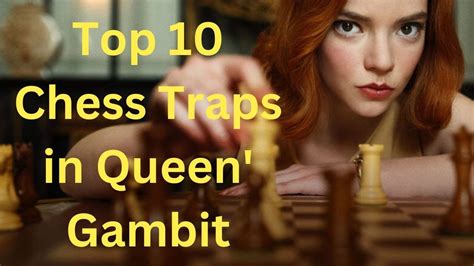 Top Traps In The Queens Gambit Chess Opening Best Moves