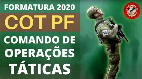 Cot Pf Formatura Xv Curso Do Cot Comando De OperaÇÕes TÁticas Da