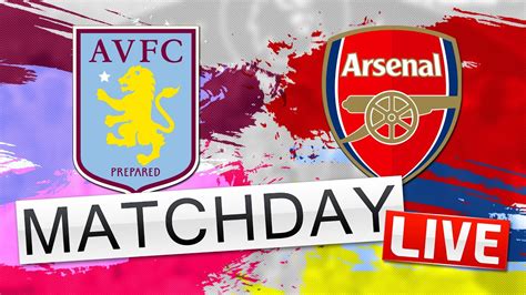 Aston Villa V Arsenal Match Day Live Premier League Youtube