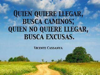 Frases Qui N Quiere Llegar Busca Caminos Qui N No Quiere Llegar