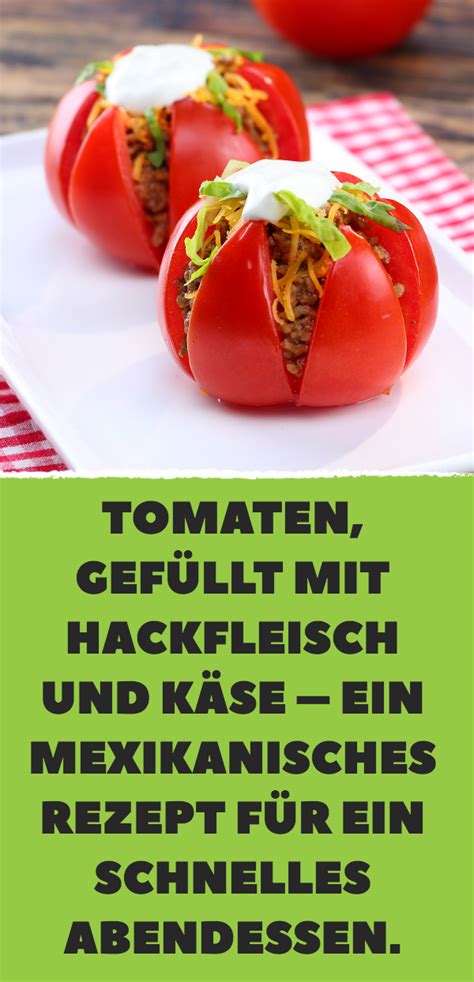 Tomaten gefüllt mit Hackfleisch und Käse ein mexikanisches Rezept