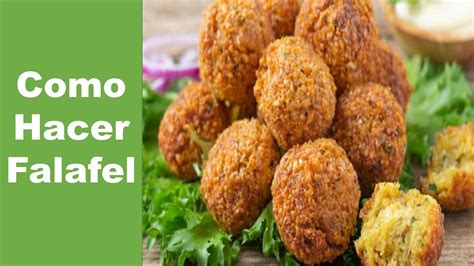 Como Hacer Falafel Y El Secreto De Esta Receta Youtube