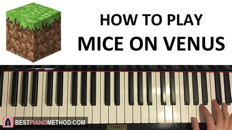 HOW TO PLAY - Minecraft - Mice on Venus - C418 (Piano Tutorial Lesson ...