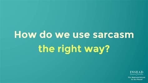 Sarcasm In The Workplace What Totally Works And What Doesnt