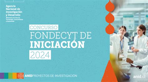 Concurso De Proyectos Fondecyt De Iniciaci N En Investigaci N Anid