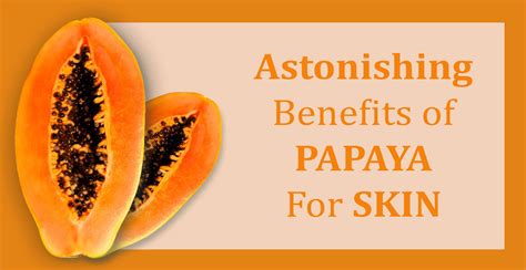 Astonishing Benefits of Papaya for Skin – AromaTreasures.com