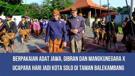 Gibran Upacara Hari Jadi Kota Solo Di Balekambang Kenakan Pakaian Adat Solo Beskap Warna Biru