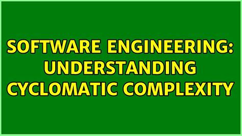 Software Engineering Understanding Cyclomatic Complexity 3 Solutions