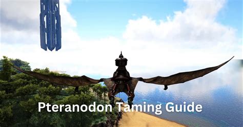 Pteranodon Taming Guide Nerd Lodge