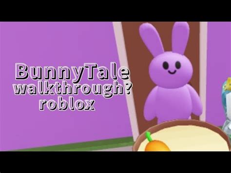 Bunny Tale Walkthrough Roblox Youtube