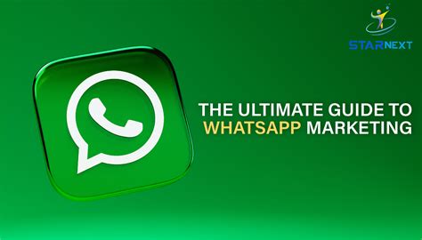 The Ultimate Guide To Whatsapp Marketing Starnext Softech