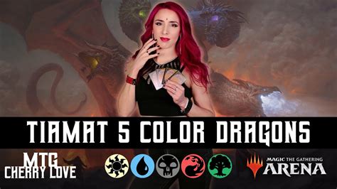 ☀️💧💀🔥🌳 Tiamat Five Color Dragons Ranked Mtg Arena Alchemy Mtg Cherry Love Youtube