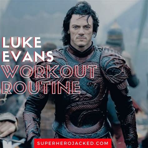 Luke Evans Workout Routine and Diet Plan: Train like Gaston