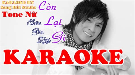 KARAOKE Còn Lại Gì Châu Gia Kiệt Beat phối mới chuẩn TONE NỮ