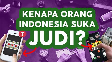 Kenapa Orang Indonesia Suka Judi Youtube