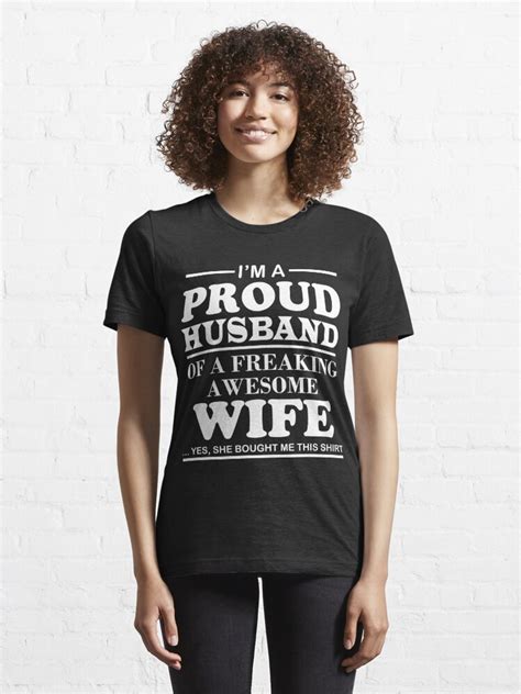 I Am A Proud Husband Of A Freaking Awesome Wife T Shirt For Sale By