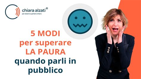 5 Modi Per Superare La Paura Di Parlare In Pubblico YouTube