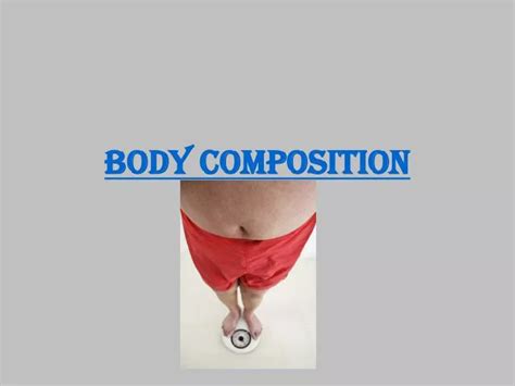 Ppt Body Composition Powerpoint Presentation Free Download Id 5890318