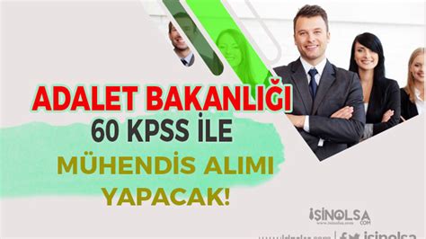 Adalet Bakanlığı Sözleşmeli 14 Mühendis Alımı İlanı 2023 KPSS 60