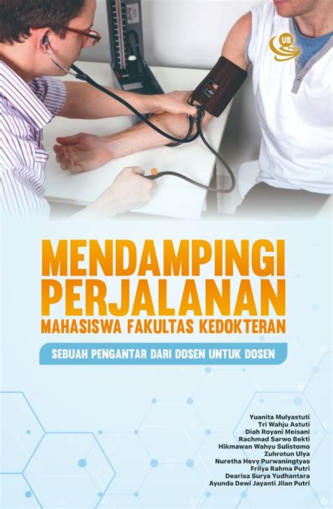 Buku Baru Mendampingi Perjalanan Mahasiswa Fakultas Kedokteran Sebuah