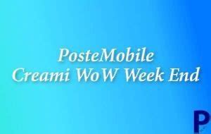 Creami WoW WeekEnd Torna La Promozione PosteMobile 22 23 Giugno