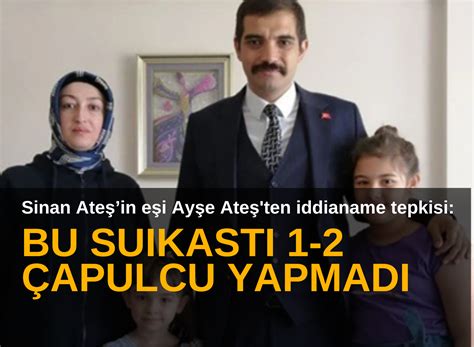 Sinan Ate In E Inden Iddianameye Tepki Bu Suikast Apulcu