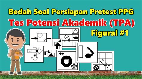 TPA Figural Bag 1 Latihan Soal Persiapan Pretest PPG Tes Potensi