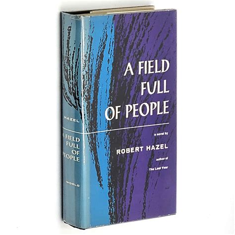 A Field Full Of People By Robert Hazel Near Fine Hardcover 1954 1st