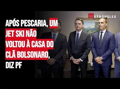 Ap S Pescaria Um Jet Ski N O Voltou Casa Do Cl Bolsonaro Diz Pf