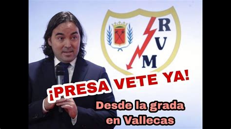 Presa Vete Ya La Grada Del Rayovallecano Youtube