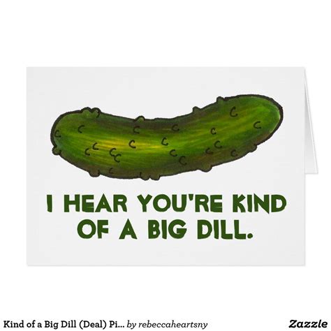 Kind Of A Big Dill Deal Pickle Congratulations Card