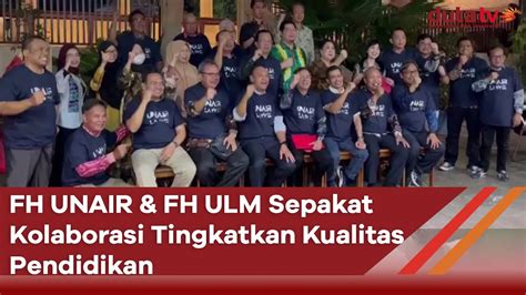 Fh Unair Fh Ulm Sepakat Kolaborasi Tingkatkan Kualitas Pendidikan