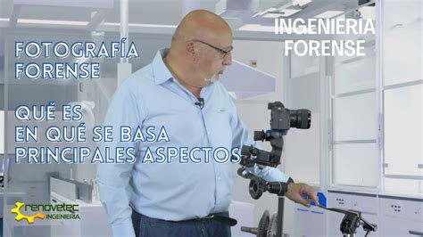 LA FOTOGRAFIA FORENSE aspectos más relevantes YouTube