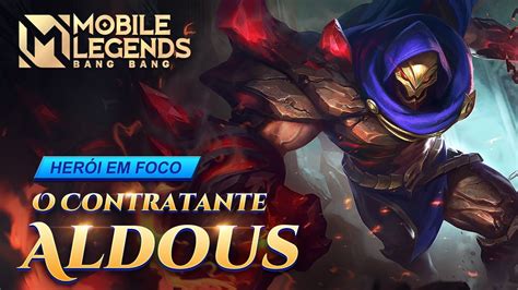 Aldous Herói Em Foco Mobile Legends Bang Bang Youtube