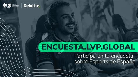 Lvp On Twitter Queremos Conocer Mejor Al Fan De Esports En Espa A Y