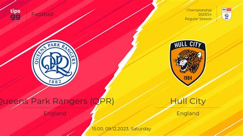 Queens Park Rangers Vs Hull City Prediction 09 12 2023 Football Tips GG