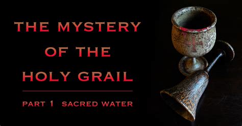 The Mystery Of The Holy Grail Part 1 Sacred Water Ancient Egyptian