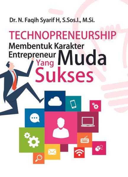 Jual Technopreneurship Membentuk Karakter Entrepreneur Muda Yang Sukses