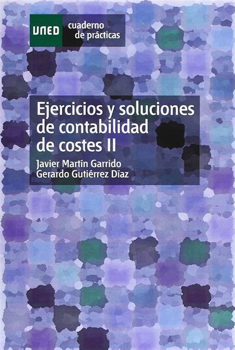 Ejercicios Y Soluciones De Contabilidad De Costes II CUADERNO DE