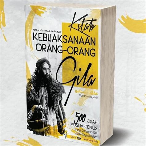 BUKU KITAB KEBIJAKSANAAN ORANG ORANG GILA UQALA AL MAJANIN TUROS