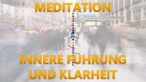 Meditation F R Innere F Hrung Und Klarheit Youtube