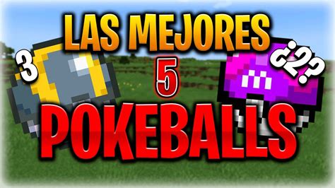 LAS MEJORES 5 POKEBALL QUE EXISTEN EN PIXELMON Y COMO CONSEGUIRLAS