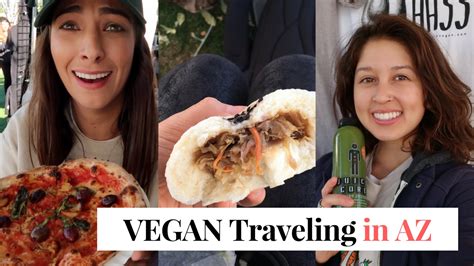 Easy Vegan While Traveling AZ Veg Food Fest AZ Days 2 3 YouTube