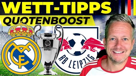 Real Madrid RB Leipzig Champions League Wett Tipps Heute